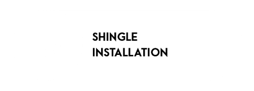 Shingle installation